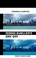 Ferris Bueller's Day Off: Pocket Movie Guide