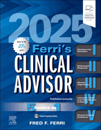 Ferri's Clinical Advisor 2025: 5 Books in 1