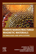 Ferrite Nanostructured Magnetic Materials: Technologies and Applications