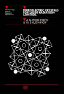 Ferroelectric Crystals for Laser Radiation Control, - Prokhorov, A M, and Prokhorov, and Kuz'minov, Yu S