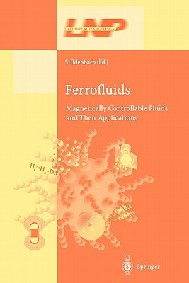 Ferrofluids: Magnetically Controllable Fluids and Their Applications - Odenbach, Stefan (Editor)