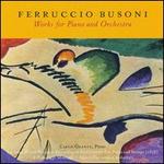 Ferruccio Busoni: Works for Piano and Orchestra - Carlo Grante (piano); I Pomeriggi Musicali; Marco Zuccarini (conductor)