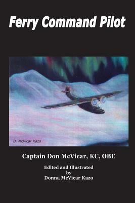 Ferry Command Pilot - Powell Cbe, Griffith (Foreword by)