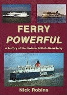 Ferry Powerful: A History of the Modern British Diesel Ferry
