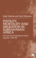 Fertility, Mortality and Migration in Subsaharan Africa: The Case of Ovamboland in North Namibia, 1925-90