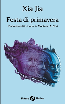 Festa di primavera - Goria, Gabriella (Translated by), and Verso, Francesco (Editor), and Topo, Chiara (Illustrator)