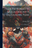 Feste Patronali In Sicilia Descritte Da Giuseppe Pitr?: (con 24 Illustrazioni).