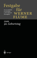 Festgabe Fa1/4r Werner Flume: Zum 90. Geburtstag