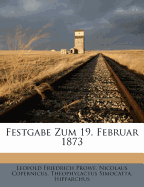 Festgabe Zum 19. Februar 1873