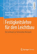 Festigkeitslehre Fur Den Leichtbau: Ein Lehrbuch Zur Technischen Mechanik