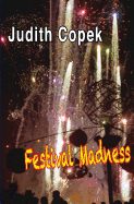 Festival Madness: Two festivals, two murders, high-tech high crimes and misdemeanors and a soup?on of romantic suspense