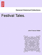 Festival Tales. - Waller, John Francis