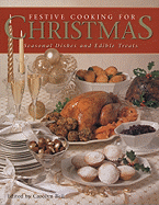 Festive Cooking for Christmas: Seasonal Dishes and Edible Treats - Bell, Carolyn (Editor)