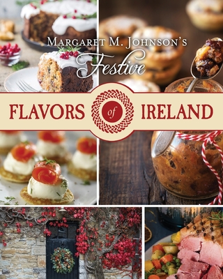 Festive Flavors of Ireland - Johnson, Margaret M