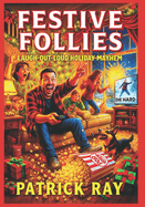 Festive Follies: Laugh-Out-Loud Holiday Mayhem