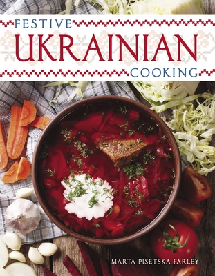 Festive Ukrainian Cooking - Farley, Marta