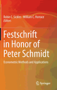 Festschrift in Honor of Peter Schmidt: Econometric Methods and Applications