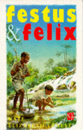 Festus and Felix