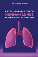 Fetal Dissection of Human Lungs Morphological Analysis