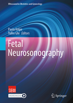 Fetal Neurosonography - Volpe, Paolo (Editor), and Ghi, Tullio (Editor)