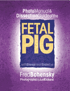 Fetal Pig: Photomanual and Dissection Guide