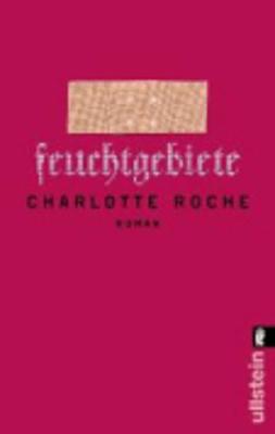 Feuchtgebiete - Roche, Charlotte