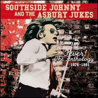 Fever! The Anthology, 1976-1991 - Southside Johnny & the Asbury Jukes