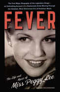 Fever: The Life and Music of Miss Peggy Lee - Richmond, Peter