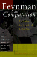 Feynman and Computation: Exploring the Limits of Computers - Hey, Anthony J G (Editor), and Editors (Editor)