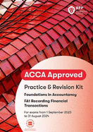 FIA Recording Financial Transactions FA1: Practice and Revision Kit