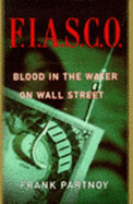 FIASCO: Blood In the Water on Wall Street - Partnoy, Frank