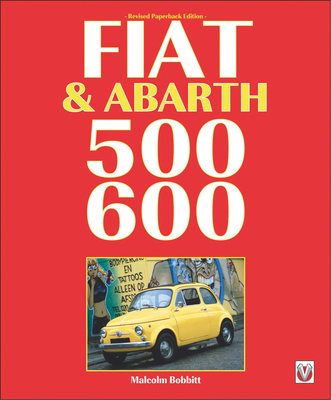 Fiat & Abarth 500 & 600 - Bobbitt, Malcolm