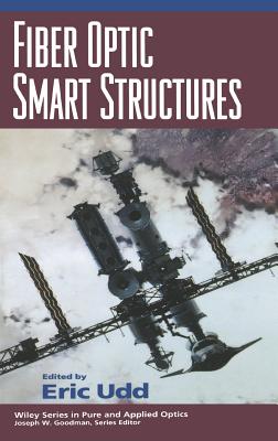 Fiber Optic Smart Structures - Udd, Eric (Editor)