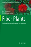 Fiber Plants: Biology, Biotechnology and Applications