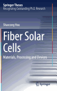 Fiber Solar Cells: Materials, Processing and Devices