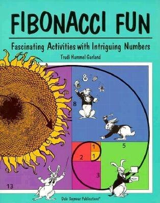 Fibonacci Fun: Fascinating Activities with Intriguing Numbers Book Copyright 1998 - Garland, Trudi Hammel