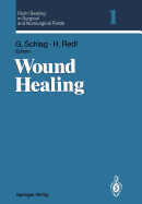 Fibrin Sealing in Surgical and Nonsurgical Fields: Volume 1: Wound Healing