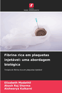 Fibrina rica em plaquetas injetvel: uma abordagem biol?gica