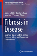 Fibrosis in Disease: An Organ-Based Guide to Disease Pathophysiology and Therapeutic Considerations