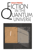 Fiction in the Quantum Universe