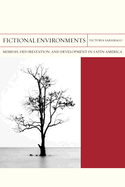 Fictional Environments: Mimesis, Deforestation, and Development in Latin America