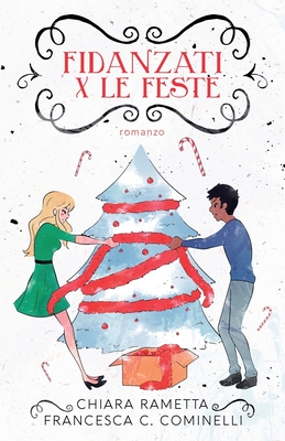 Fidanzati X Le Feste - Rametta, Chiara, and Design, Catnip (Illustrator), and Design, Momo (Illustrator)