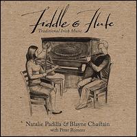 Fiddle and Flute : Irish Traditional Music - Natalie Padilla, Peter Romero & Blayne Chastain