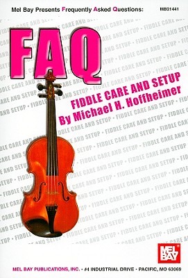 Fiddle Care and Setup - Hoffheimer, Michael H