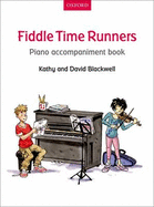 Fiddle Time Runners Piano Accompaniment (Revised): Piano Accompaniment for Violin Edition - Blackwell, Kathy (Composer), and Blackwell, David (Composer)