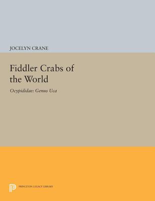 Fiddler Crabs of the World: Ocypodidae: Genus Uca - Crane, Jocelyn