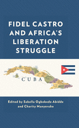 Fidel Castro and Africa's Liberation Struggle