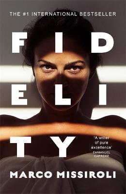 Fidelity: Now a Netflix limited series - Missiroli, Marco, and Valente, Alex (Translated by)