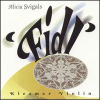 Fidl: Klezmer Violin - Alicia Svigals