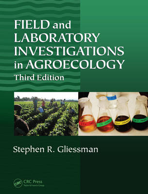 Field and Laboratory Investigations in Agroecology - Gliessman, Stephen R